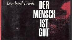 Mit diesem Buch wurde der Würzburger Leonhard Frank zum Vordenker der Friedensbewegung.
